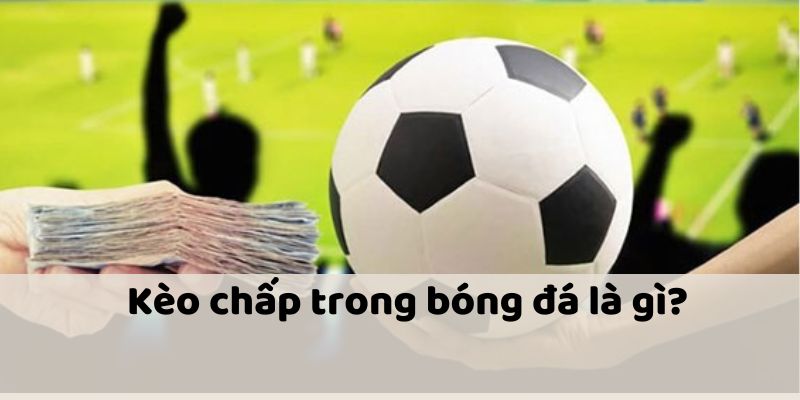 tỷ lệ kèo chấp trên 1xbet