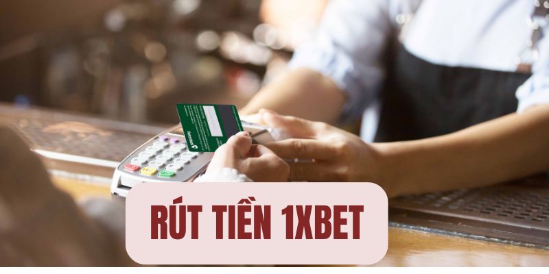 lưu ý rút tiền 1xbet